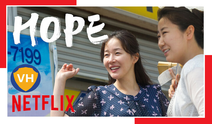 Hope (2013) on Netflix: Watch from Anywhere in the World
