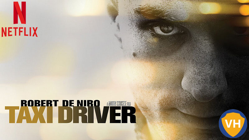 Taxi Driver on Netflix: Watch from Anywhere in the World