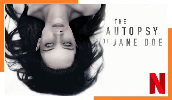 The Autopsy of Jane Doe on Netflix: Watch from Anywhere in the World