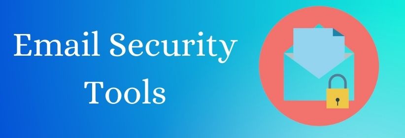 Email Security Tools