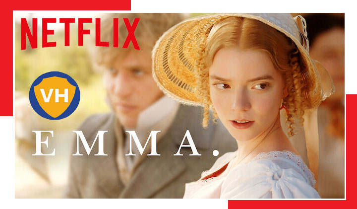 Emma (2020) on Netflix: Watch from Anywhere in the World