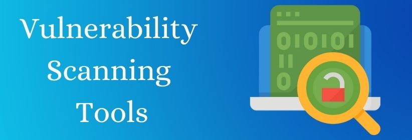 Vulnerability Scanning Tools