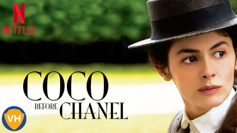 Coco Before Chanel on Netflix: Watch from Anywhere in the World