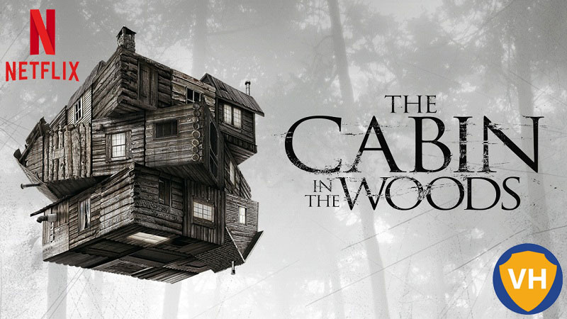 The Cabin in the Woods on Netflix: Watch from Anywhere in the World