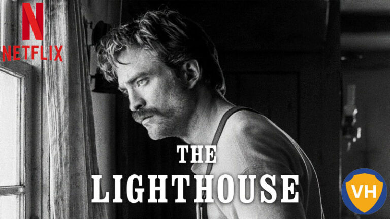 The Lighthouse on Netflix: Watch from Anywhere in the World