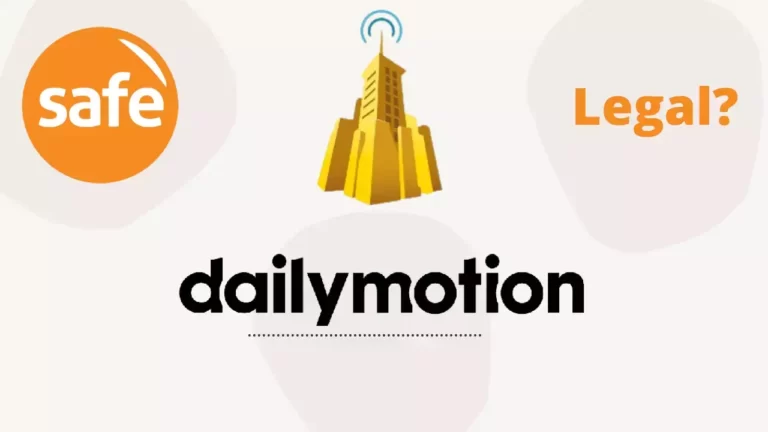 Dailymotion legal and safe