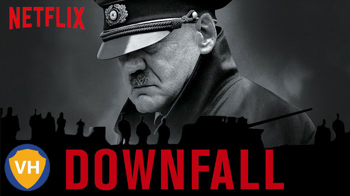 Downfall on Netflix: Watch from Anywhere in the World