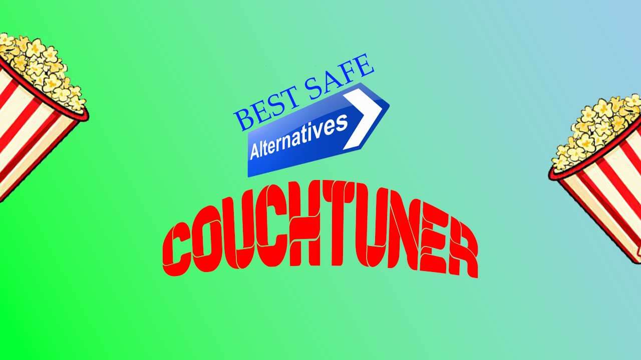21 Best Safe Alternatives to CouchTuner in 2023