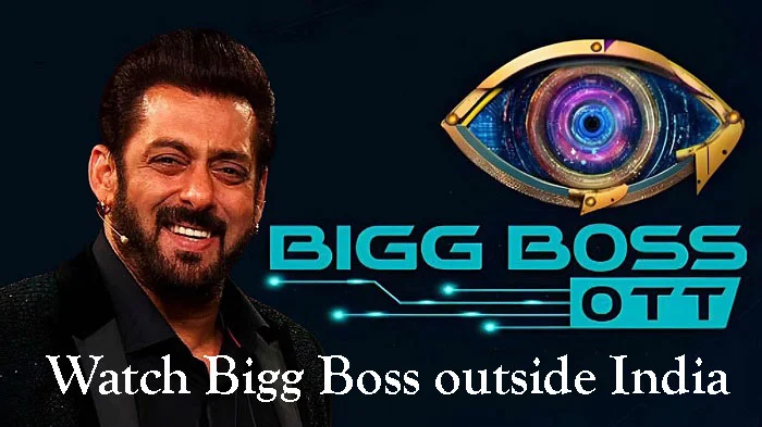 How to watch Bigg Boss outside India