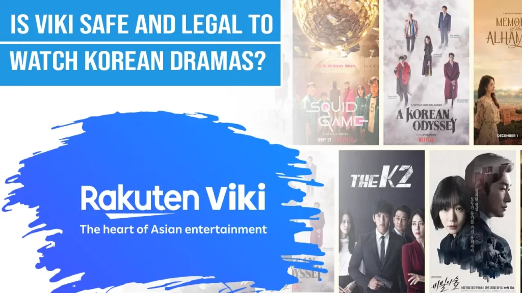 Is VIKI Safe And Legal To Watch Korean Dramas