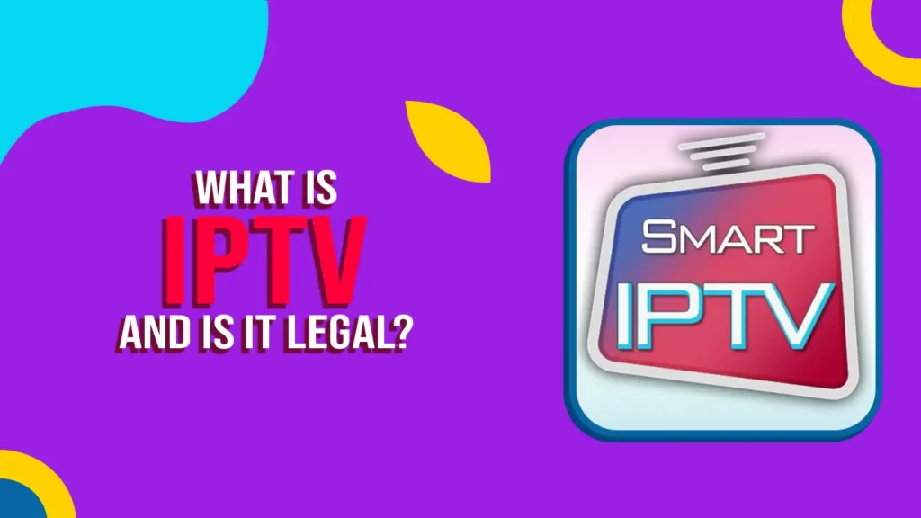 What-Is-IPTV-And-Is-It-Legal