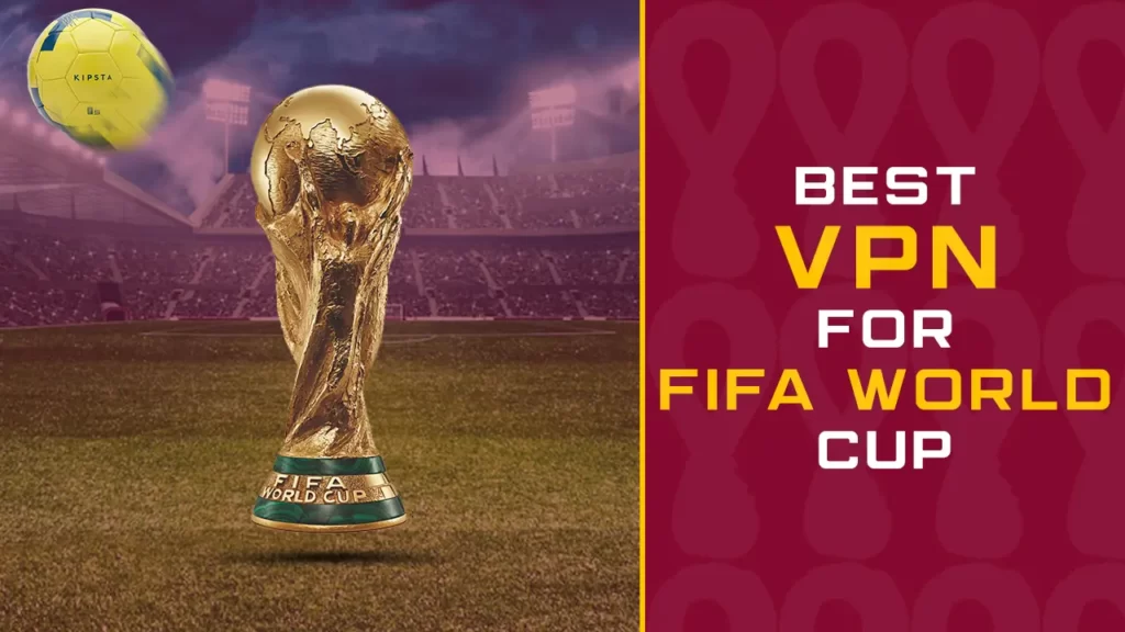Best VPN for Fifa World Cup