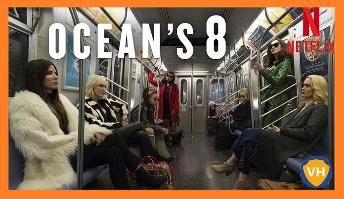 Is Ocean's 8 Available on Netflix? [Answered]