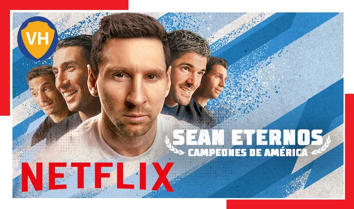 Watch Sean eternos: Campeones De America on Netflix From Anywhere