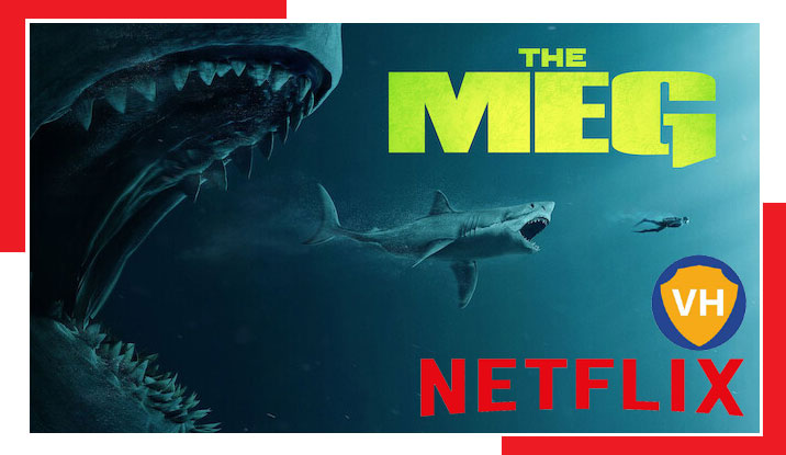 Is The Meg (2018) Available On Netflix? [Answered]