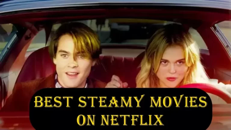 Steamy-Movies-on-Netflix