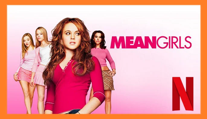 Watch Mean Girls on Netflix in 2023