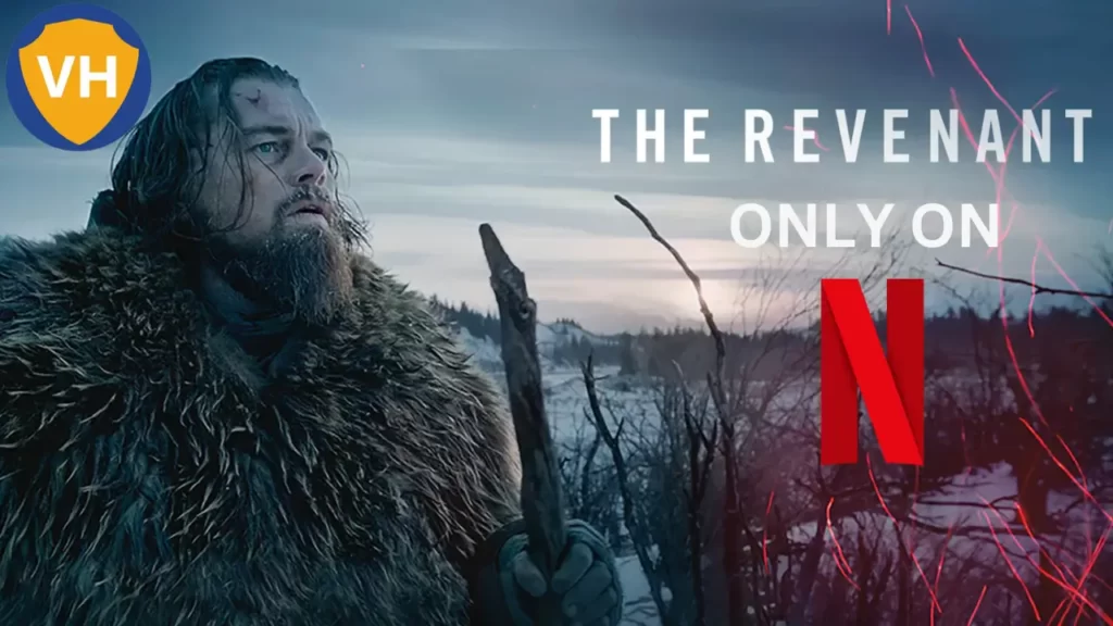 How to watch The Revenant On Netflix 