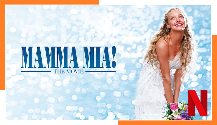 Watch Mamma Mia on Netflix in 2023 From Anywhere