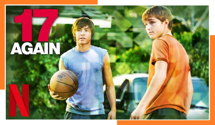 Where Can I Watch 17 Again on Netflix in 2023?