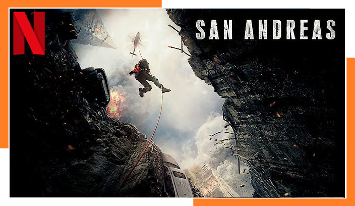 Where Can I Watch San Andreas on Netflix in 2023 [Answered]