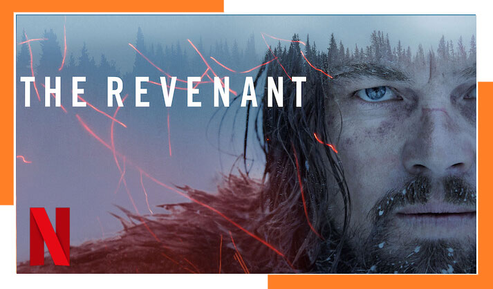 Watch The Revenant on Netflix in 2023 from Anywhere