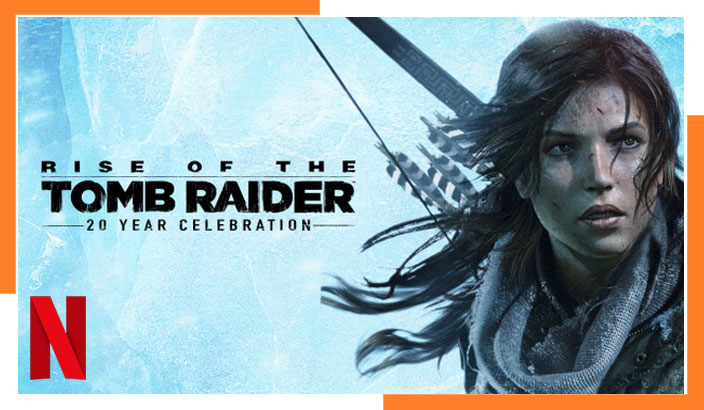 Watch Tomb Raider on Netflix in 2023 from Anywhere