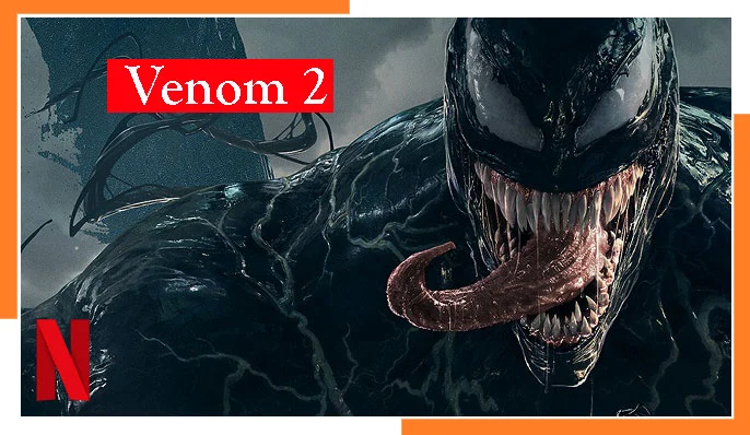 Watch Venom 2 on Netflix in 2023 from Anywhere