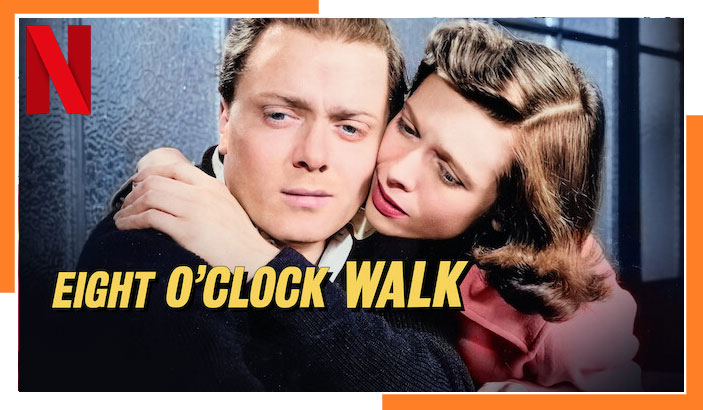 How to Watch Eight O’Clock Walk on Netflix From Anywhere in 2023