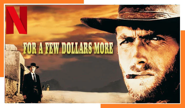 How to Watch For a Few Dollars More on Netflix From Anywhere in 2023