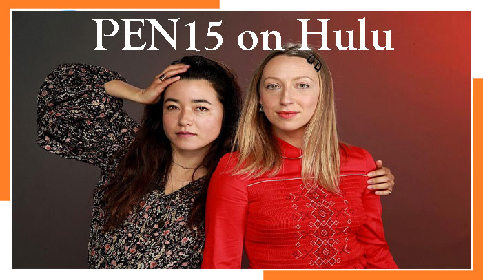 Watch PEN15 Season 2 in 2023 from Anywhere