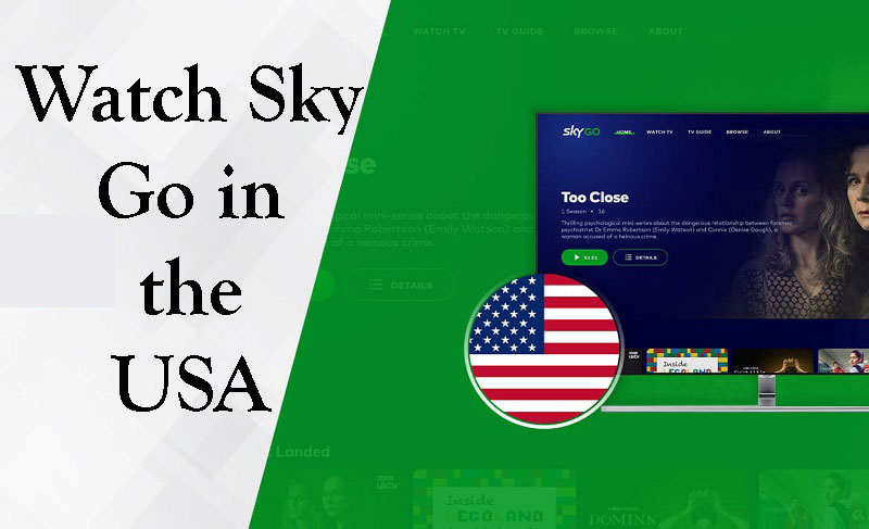 How to Unblock and Watch Sky Go in the USA?