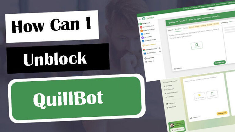 How Can I Unblock QuillBot and Use It From Anywhere in 2023